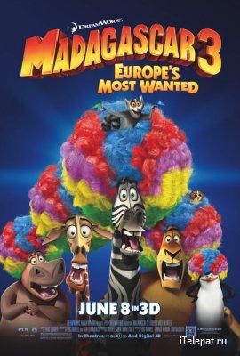 Мадагаскар 3 / Madagascar 3: Europe&amp;#039;s Most Wanted (2012)